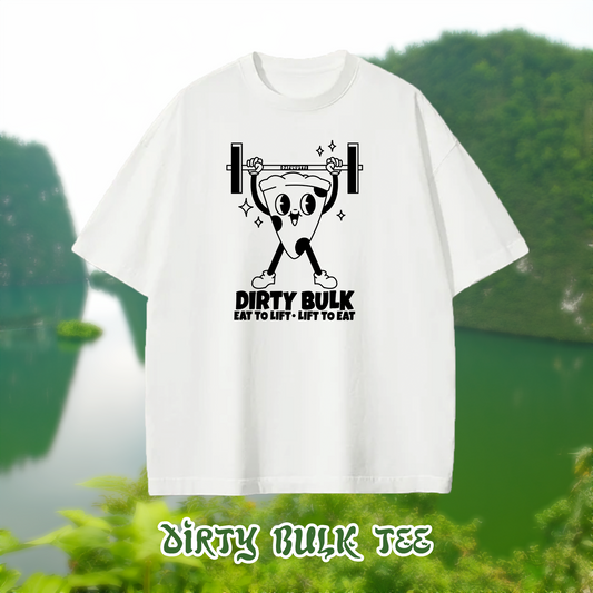 Dirty Bulk Tee